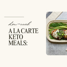 A LA CARTE KETO/LOW-CARB
